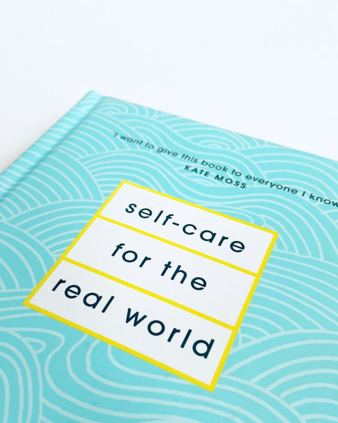 SELF-CARE FOR THE REAL WORLD by Nadia Narain & Katia Narain Phillips