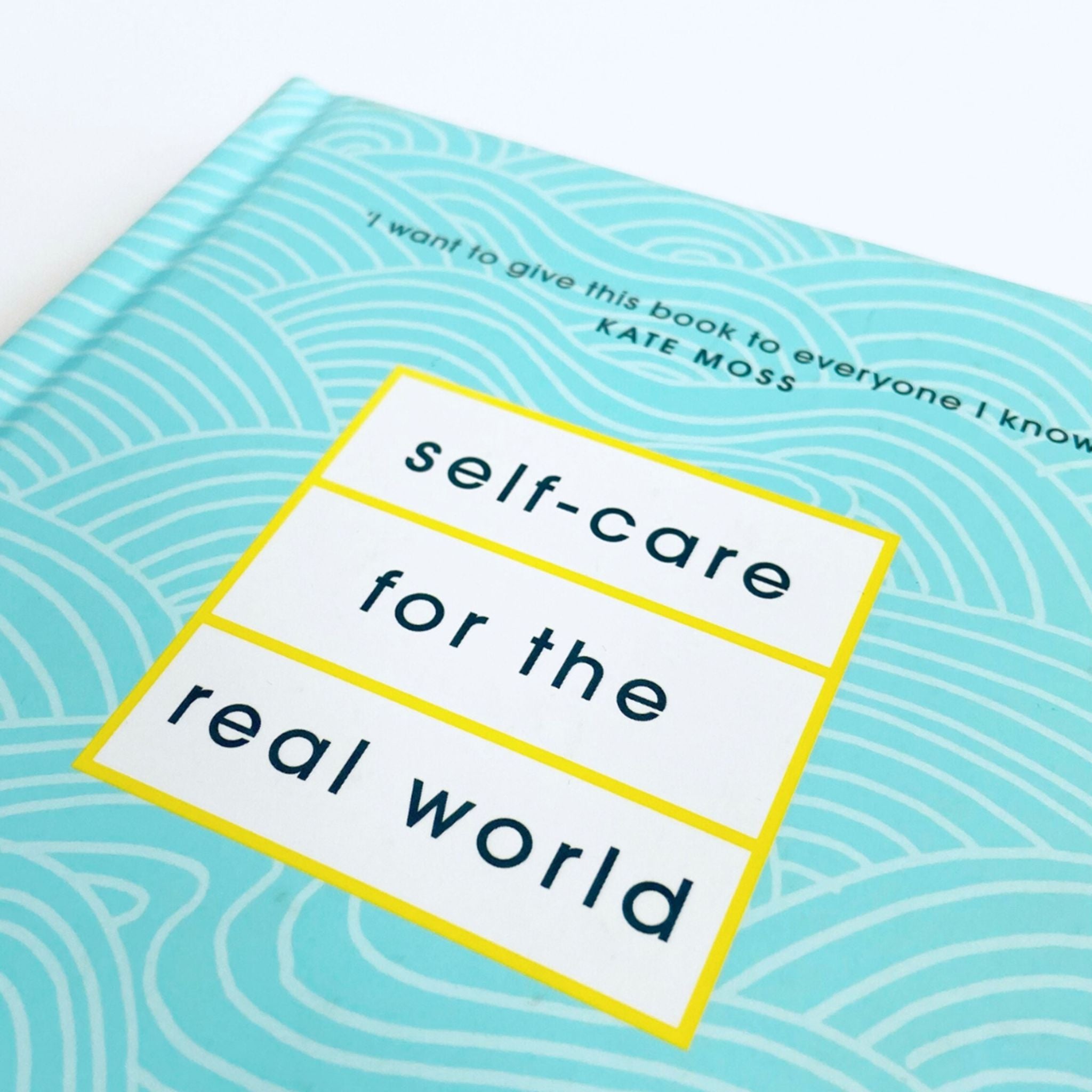 SELF-CARE FOR THE REAL WORLD by Nadia Narain & Katia Narain Phillips