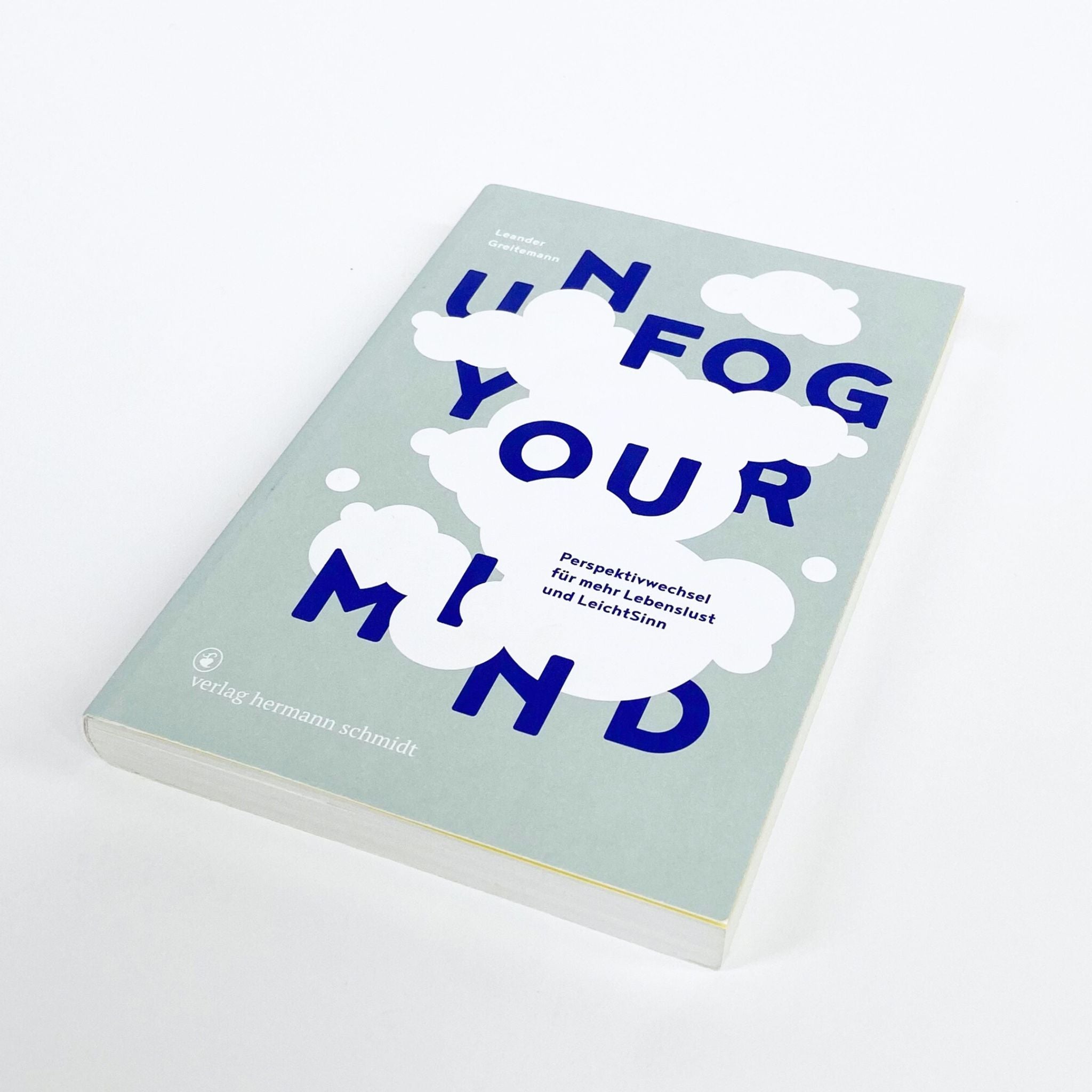 UNFOG YOUR MIND by Leander Greitemann